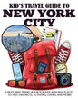 Kid's Travel Guide to New York City: A Must Have Travel Book for Kids with Best Places to Visit, Fun Facts, Activities, Games, and More! - Paperback