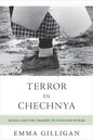 Terror in Chechnya: Russia and the Tragedy of Civilians in War - Paperback