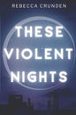 These Violent Nights - Paperback