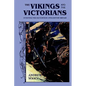The Vikings and the Victorians: Inventing the Old North in Nineteenth-Century Britain - Paperback