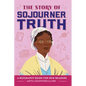The Story of Sojourner Truth: An Inspiring Biography for Young Readers - Hardcover