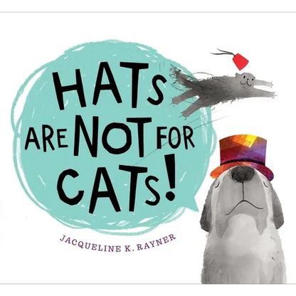 Hats Are Not for Cats! - Hardcover