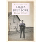Lilacs in the Dust Bowl - Hardcover