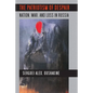 The Patriotism of Despair: Nation, War, and Loss in Russia - Paperback