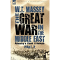The Great War in the Middle East: Allenby's Final Triumph - Paperback
