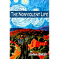 The Nonviolent Life - Paperback