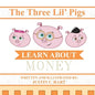 Three Lil' Pigs - Learn About Money - Paperback