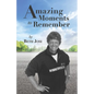 Amazing Moments to Remember - Paperback