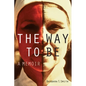 The Way to Be: A Memoir - Paperback