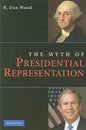 The Myth of Presidential Representation - Paperback