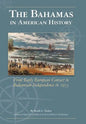 The Bahamas in American History - Hardcover