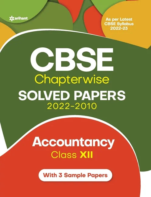 CBSE Chapterwise Solved Papers 2022-2010 ACCOUNTANCY Class 12th - Paperback