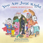 You Are Just Right: Celebrating the Beauty of Diversity - Paperback