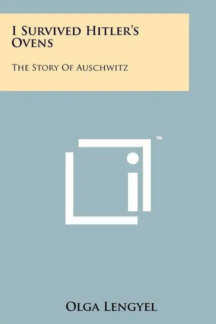 I Survived Hitler's Ovens: The Story Of Auschwitz - Paperback