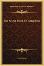 The Secret Book of Artephius - Hardcover