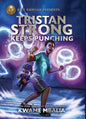 Tristan Strong Keeps Punching: (A Tristan Strong Novel, Book 3) - Library Binding