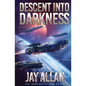 Descent into Darkness - Paperback