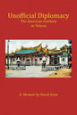 Unofficial Diplomacy: The American Institute in Taiwan: A Memoir - Paperback
