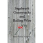 Sagebrush Gunnysacks and Bailing Wire - Paperback