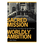 Sacred Mission, Worldly Ambition: Black Christian Nationalism in the Age of Jim Crow - Paperback