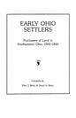 Early Ohio Settlers. Purchasers of Land in Southeastern Ohio, 1800-1840 - Paperback