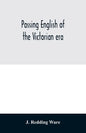Passing English of the Victorian era: a dictionary of heterodox English, slang and phrase - Paperback