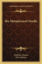 The Metaphysical Needle - Paperback