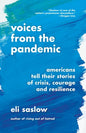 Voices from the Pandemic: Americans Tell Their Stories of Crisis, Courage and Resilience - Paperback