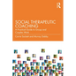 Social Therapeutic Coaching: A Practical Guide to Group and Couples Work - Paperback
