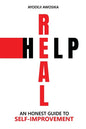 Real Help: An Honest Guide to Self-Improvement - Paperback