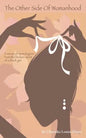 The Other Side of Womanhood - Paperback