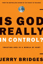 Is God Really in Control?: Trusting God in a World of Hurt - Paperback