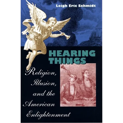 Hearing Things: Religion, Illusion, and the American Enlightenment - Paperback