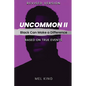 Uncommon - Vol II: Black Can Make a Difference (Revised Version) - Paperback