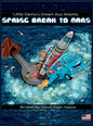 Little Danny's Dream Bus Atlantis; Spring Break to Mars - Hardcover