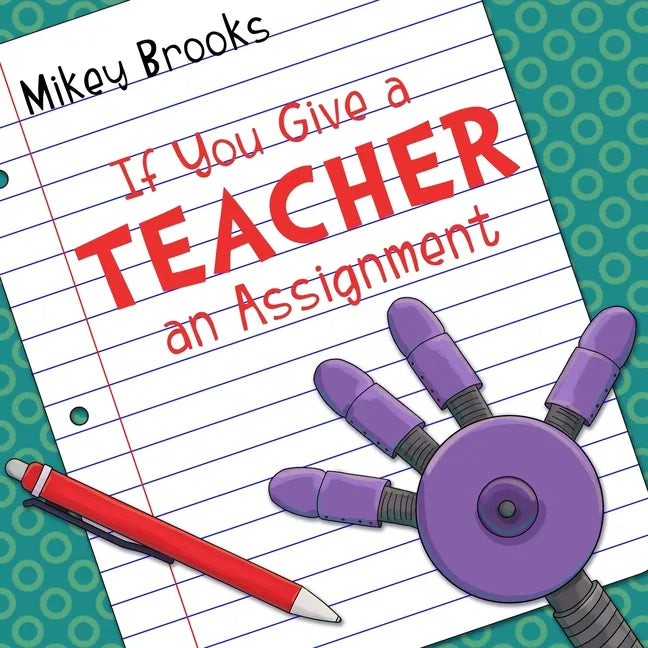 If You Give a Teacher an Assignment - Paperback