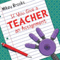 If You Give a Teacher an Assignment - Paperback
