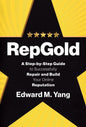 RepGold: A Step-by-Step Guide to Successfully Repair and Build Your Online Reputation - Hardcover