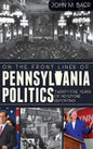 On the Front Lines of Pennsylvania Politics: Twenty-Five Years of Keystone Reporting - Hardcover