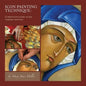 Icon Painting Technique: a meditation and guide to egg tempera - Paperback