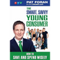 The Smart, Savvy Young Consumer: How to Save and Spend Wisely - Paperback