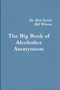 Alcoholics Anonymous: The Big Book - Paperback