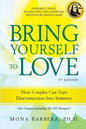Bring Yourself to Love: How Couples Can Turn Disconnection Into Intimacy - Paperback