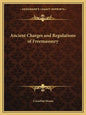 Ancient Charges and Regulations of Freemasonry - Paperback