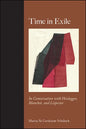 Time in Exile: In Conversation with Heidegger, Blanchot, and Lispector - Paperback