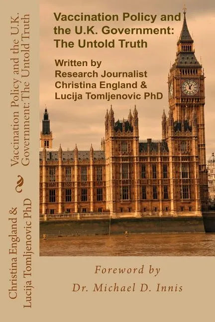 Vaccination Policy and the U.K. Government: The Untold Truth - Paperback
