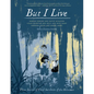 But I Live: Three Stories from Child Survivors of the Holocaust - Paperback