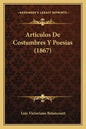 Articulos De Costumbres Y Poesias (1867) - Paperback