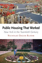 Public Housing That Worked: New York in the Twentieth Century - Paperback
