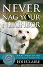 Never Nag Your Neighbor - Paperback